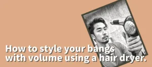 ドライヤーで簡単アップバング！前髪の立ち上げを長持ちさせるプロの技